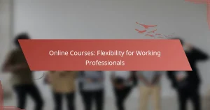 Online Courses: Flexibility for Working Professionals