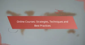 Online Courses: Strategies, Techniques and Best Practices