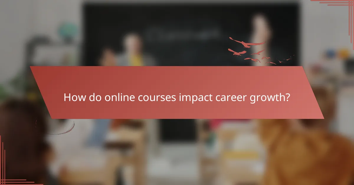 How do online courses impact career growth?