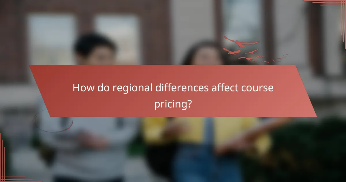 How do regional differences affect course pricing?