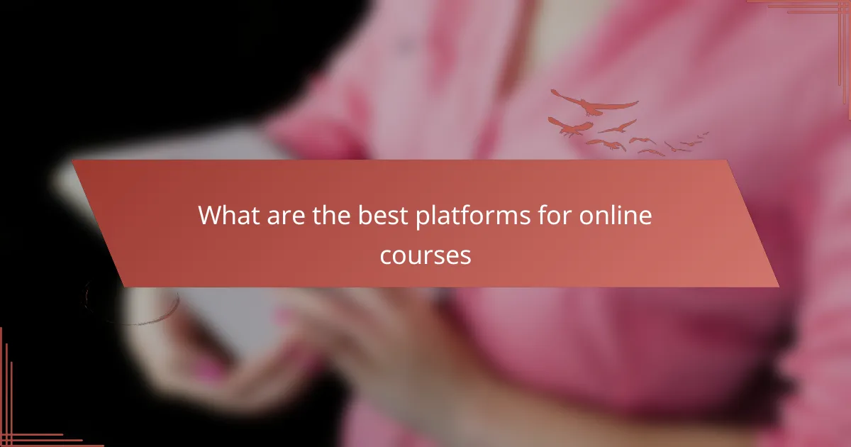 What are the best platforms for online courses
