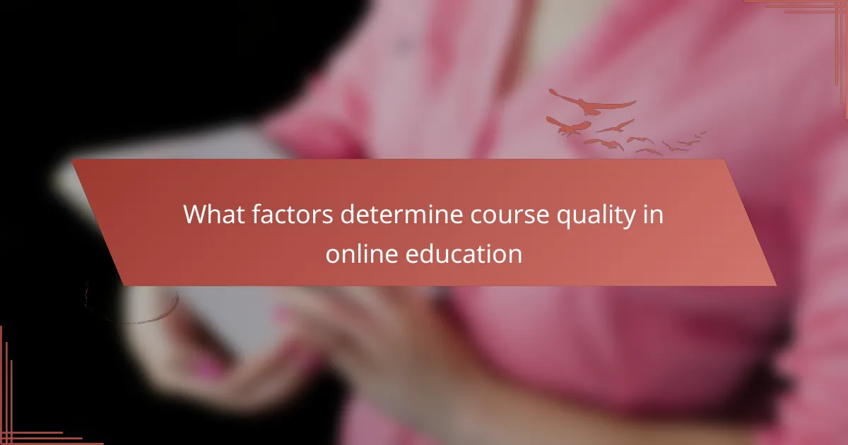 What factors determine course quality in online education