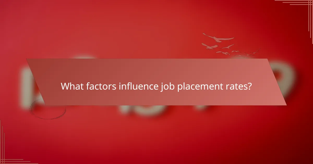 What factors influence job placement rates?