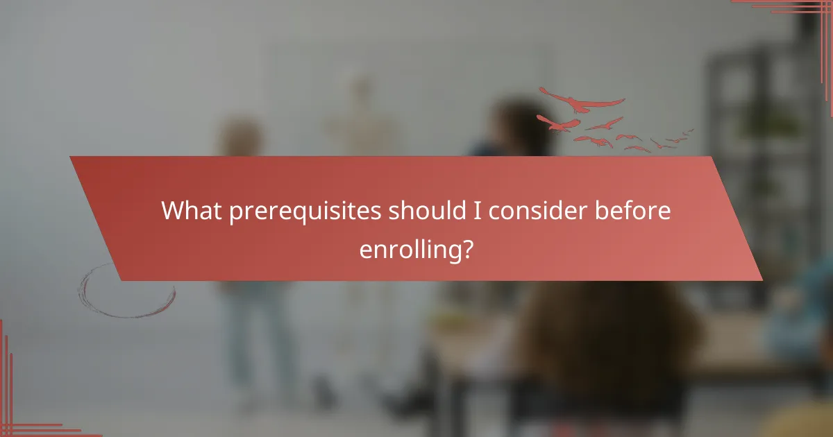 What prerequisites should I consider before enrolling?